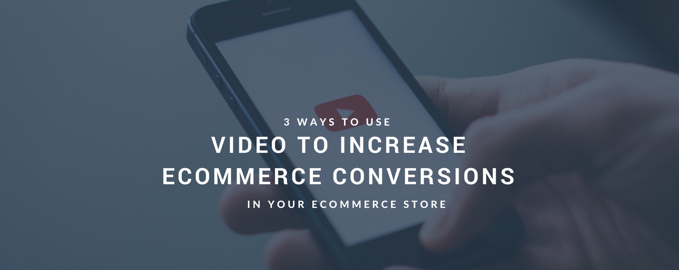 video ecommerce conversions