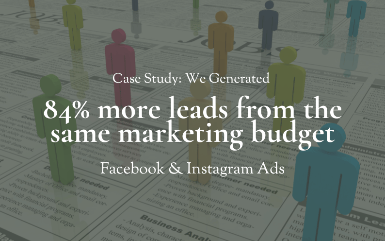 Meta Ads Case Study: How We Generated 84% More Leads from Their Facebook Ads Budget