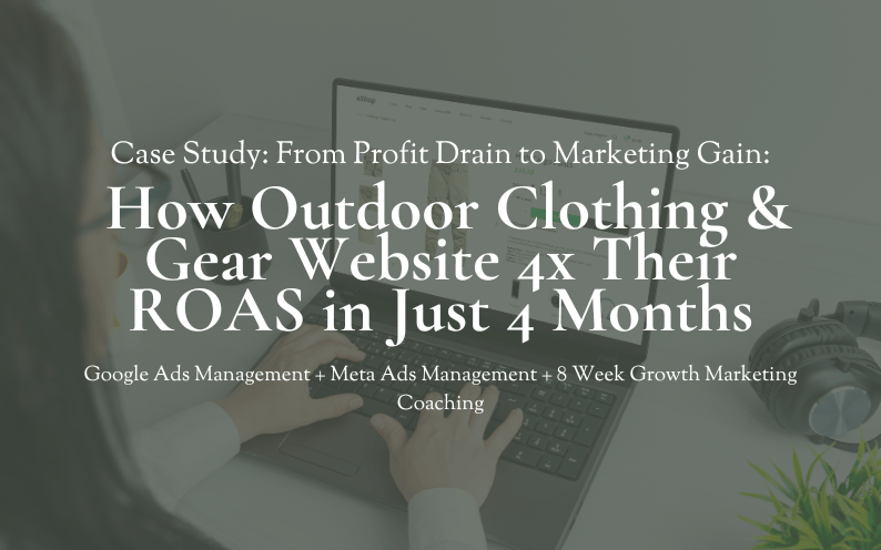 Outdoor Clothing Website Case Study: From Profit Drain to Marketing Gain: How Shopify Clothing & Gear Website 4x Their ROAS in Just 4 Months