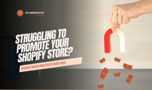Struggling to Promote Your Shopify Store?