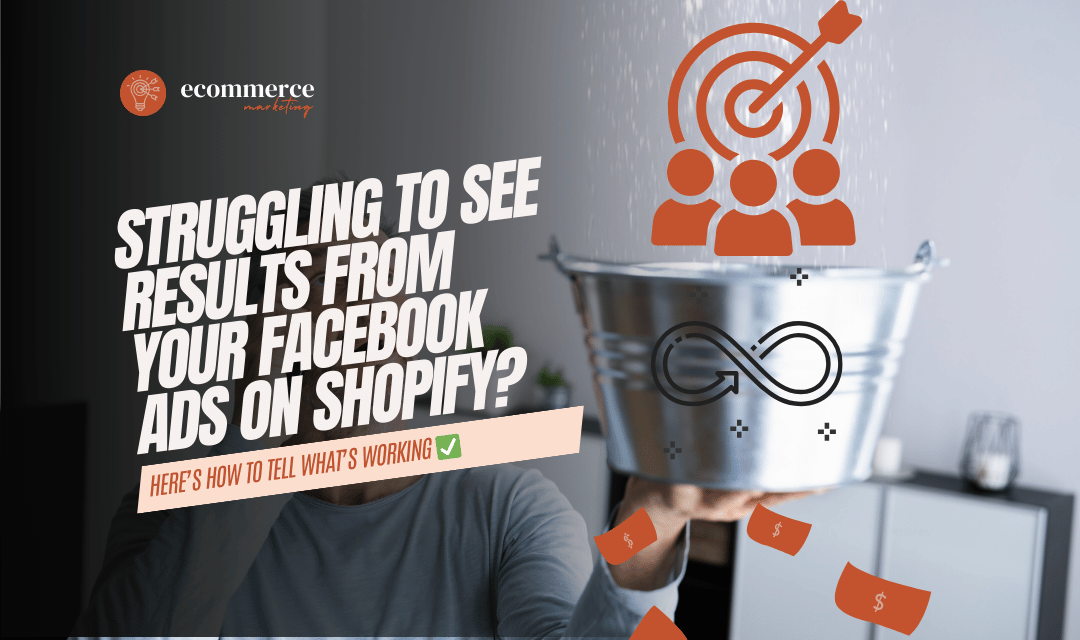 Struggling to See Results from Your Facebook Ads on Shopify? Here’s How to Tell What’s Working ✅