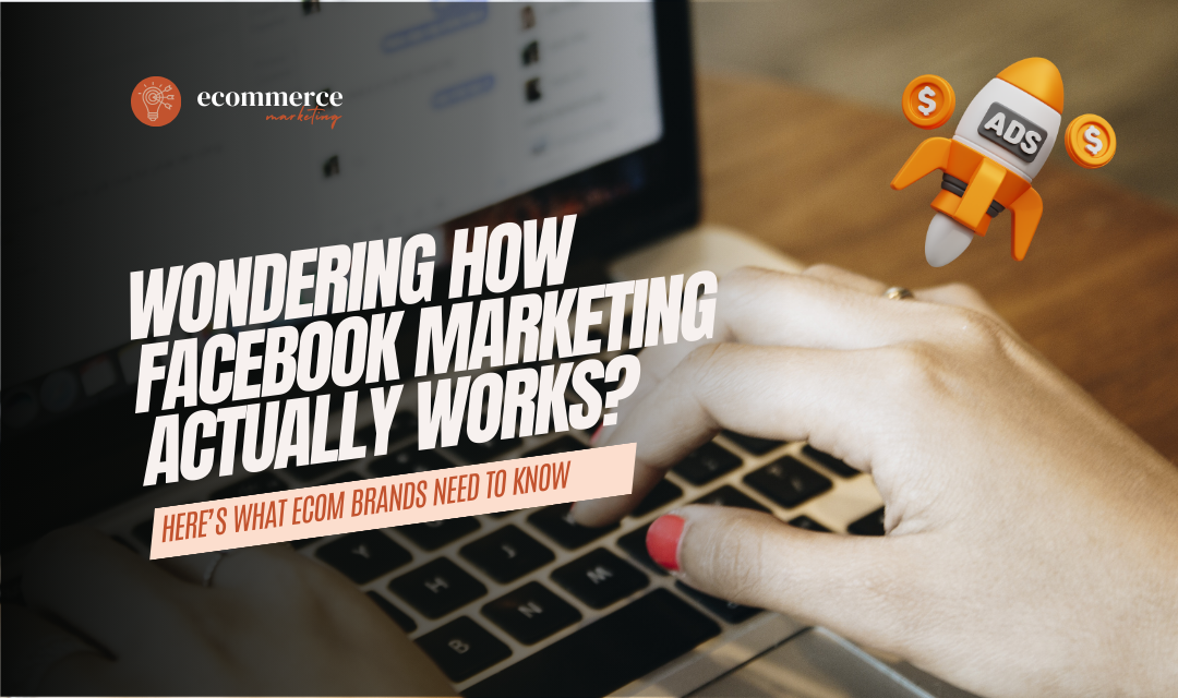 How Does Facebook Marketing Work